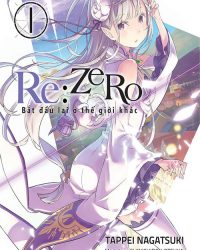 Re:Zero - Bắt đầu lại ở thế giới khác