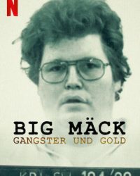 Big Mäck: Xã hội đen và vàng