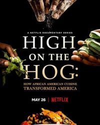 High on the Hog: Ẩm thực Mỹ gốc Phi đã thay đổi Hoa Kỳ như thế nào (Phần 2)