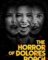 The Horror of Dolores Roach