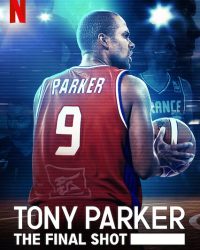 Phim Tony Parker: Cú ném cuối cùng data-eio=