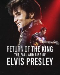 Ông hoàng rock ‘n’ roll: Sự xuống dốc và trỗi dậy của Elvis Presley